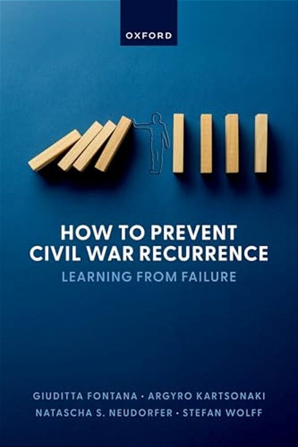 How To Prevent Civil War Recurrence: Learning From Failure-..