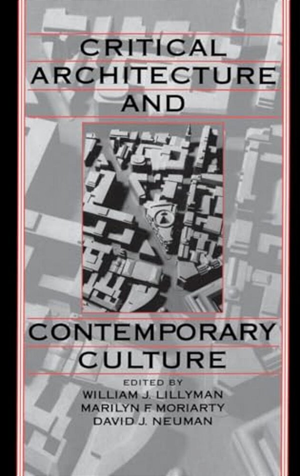 Critical Architecture And Contemporary Culture-..