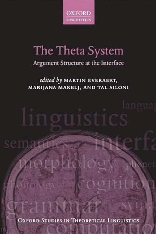 The Theta System: Argument Structure At The Interface-..
