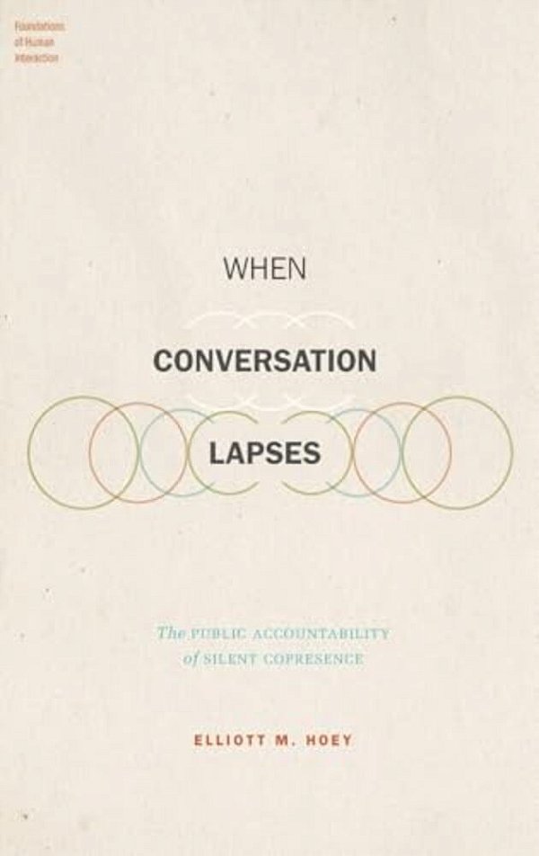 When Conversation Lapses: The Public Accountability Of Silent Copresence-..