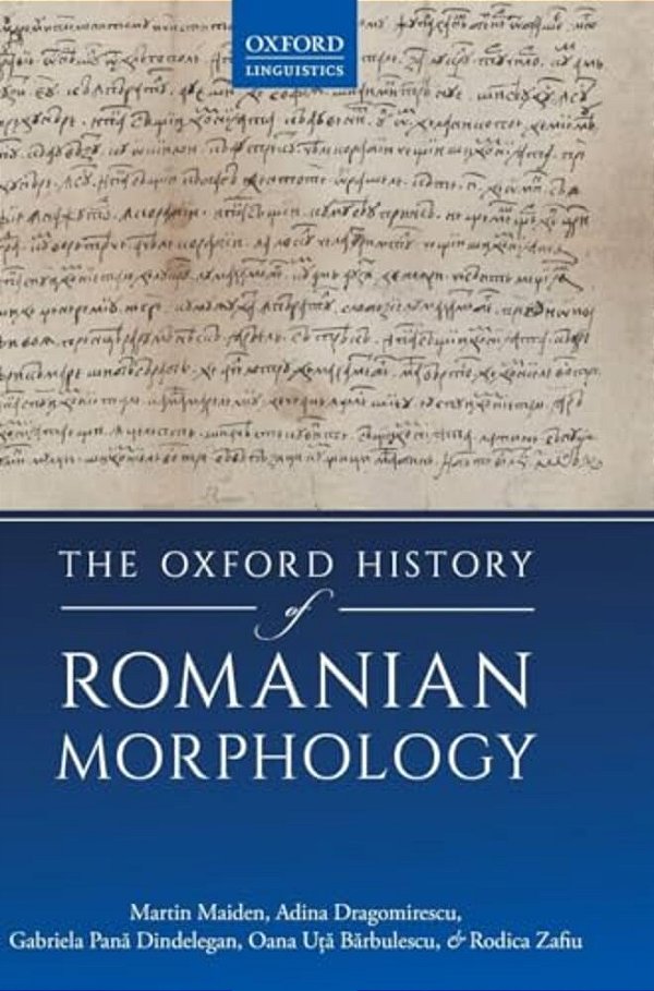 The Oxford History Of Romanian Morphology-..