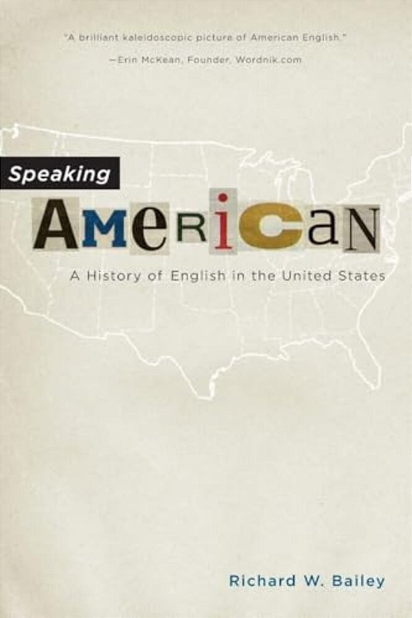 Speaking American: A History Of English In The United States-..