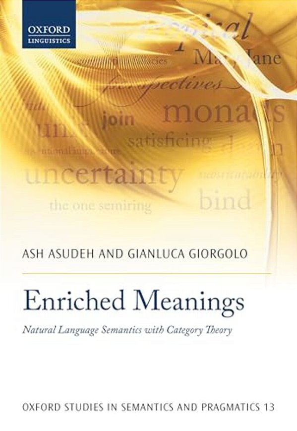 Enriched Meanings: Natural Language Semantics With Category Theory-..