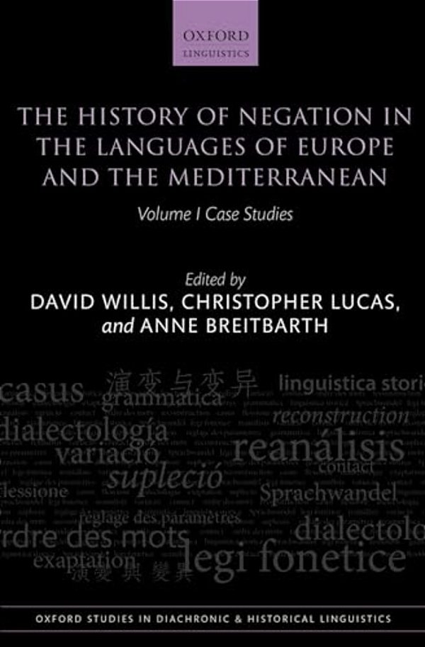 The History Of Negation In The Languages Of Europe And The Mediterranean, Volume 1: Case Studies-..