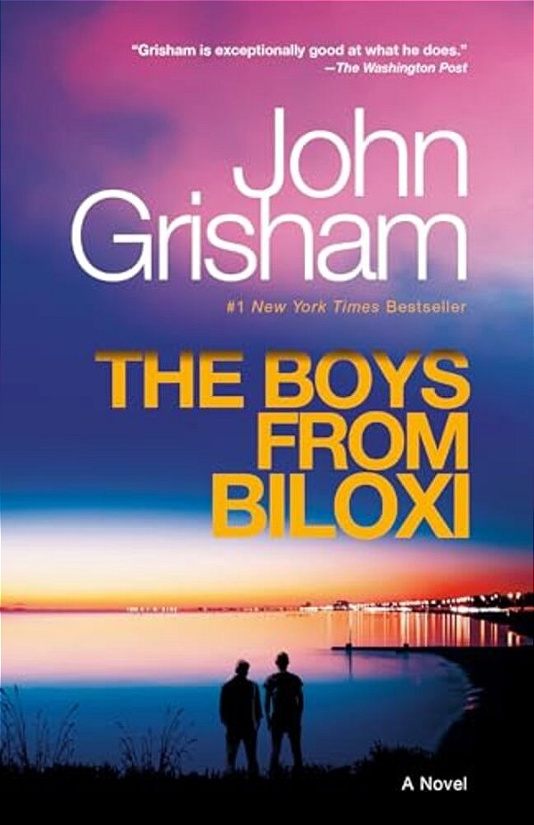 The Boys From Biloxi: A Legal Thriller-..