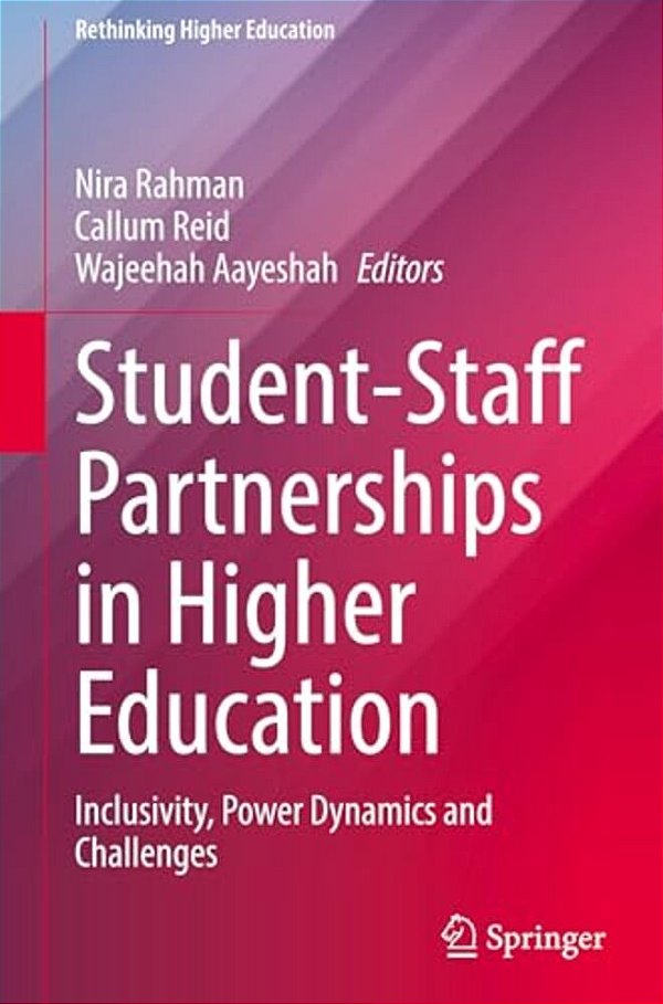 Student-Staff Partnerships In Higher Education: Inclusivity, Power Dynamics And Challenges-..