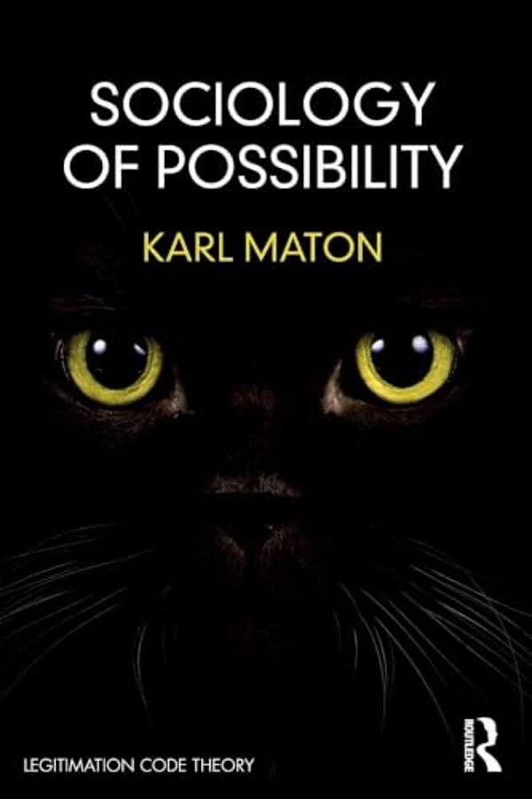 Sociology Of Possibility: An Invitation To Legitimation Code Theory-..