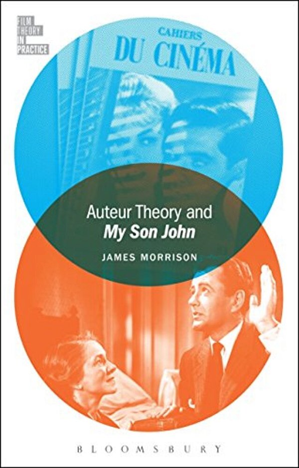 Auteur Theory And My Son John-..