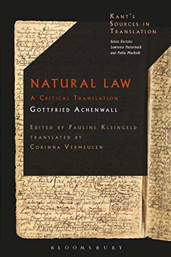 Natural Law: A Translation Of The Textbook For Kant's Lectures On Legal And Political Philosophy-..