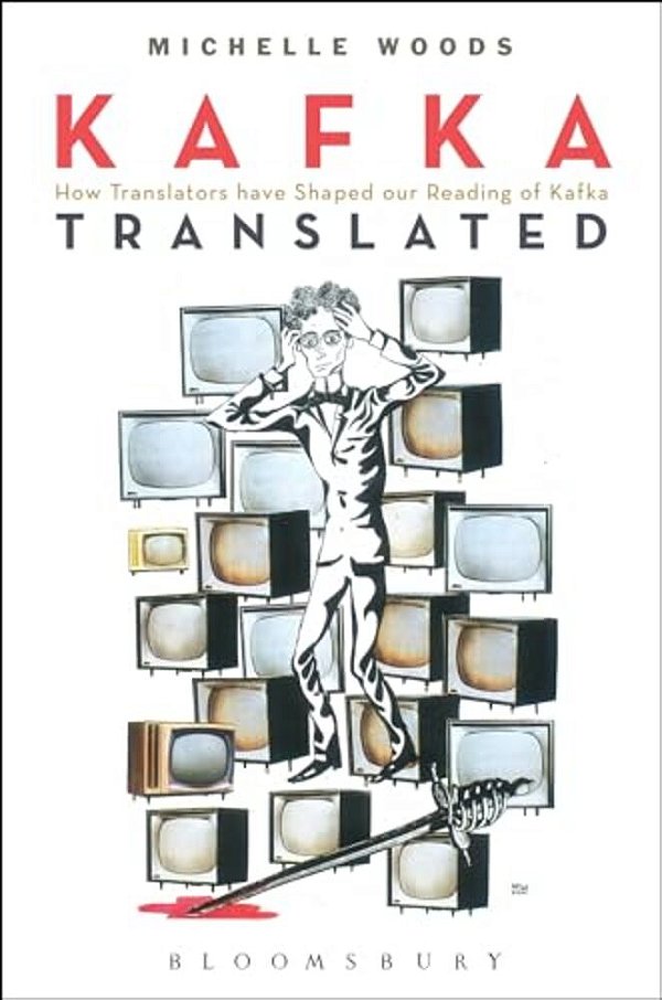 Kafka Translated: How Translators Have Shaped Our Reading Of Kafka-..