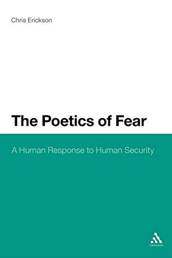 The Poetics Of Fear: A Human Response To Human Security-..