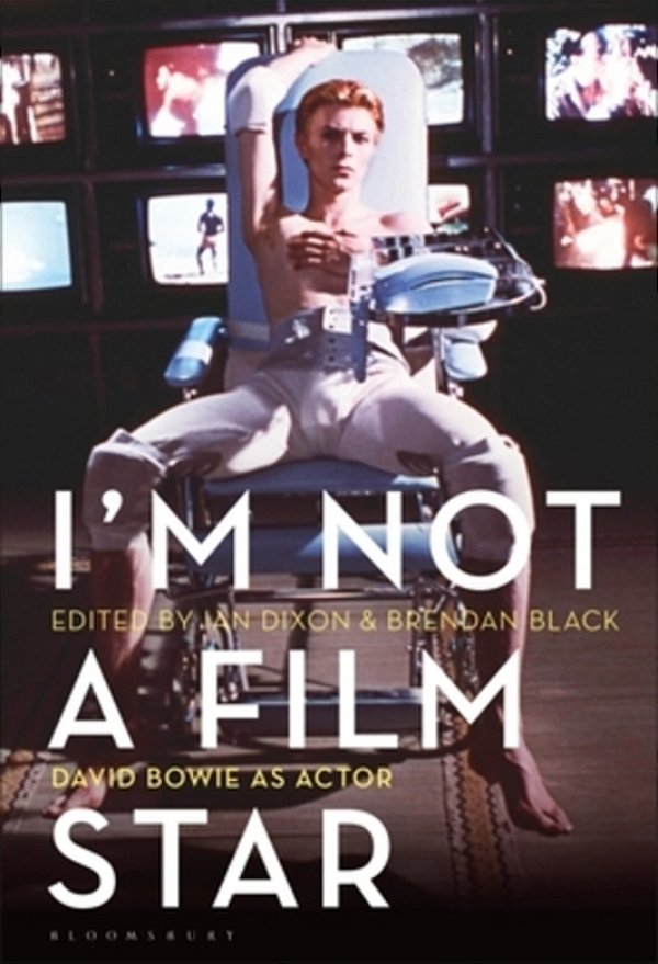 I'm Not A Film Star: David Bowie As Actor-..
