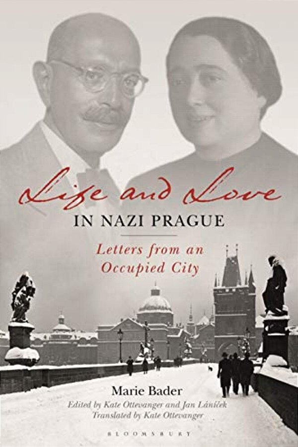 Life And Love In Nazi Prague: Letters From An Occupied City-..