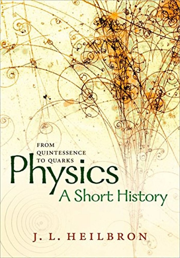 Physics: A Short History From Quintessence To Quarks-..
