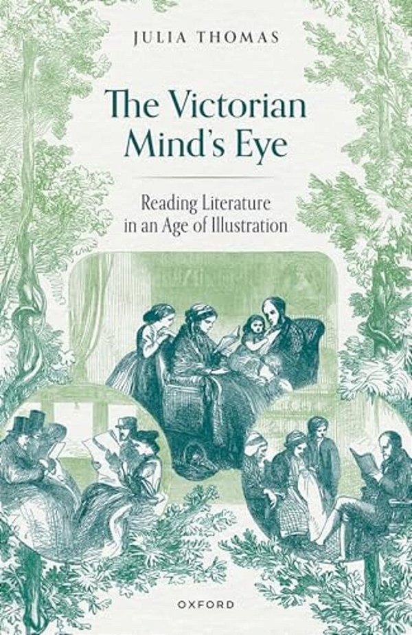 Victorian Mind's Eye: Reading Literature In An Age Of Illustration-..