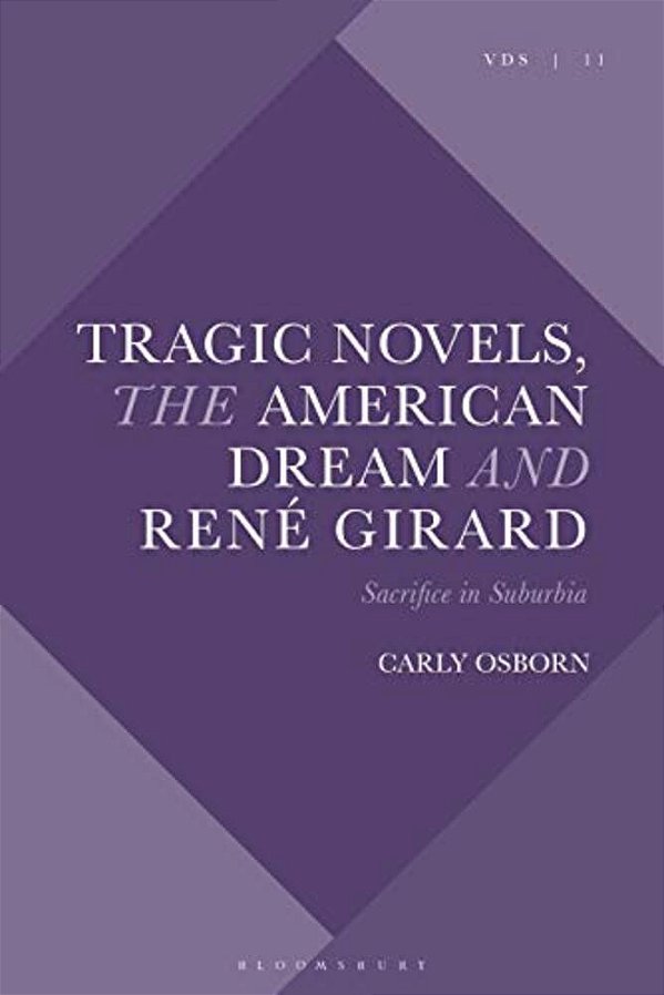 Tragic Novels, René Girard And The American Dream: Sacrifice In Suburbia-..