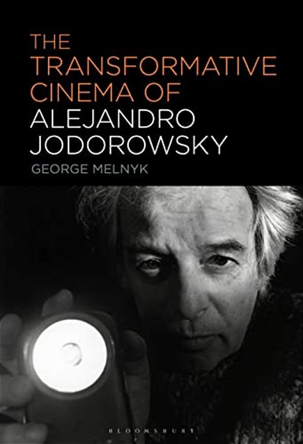 The Transformative Cinema Of Alejandro Jodorowsky-..
