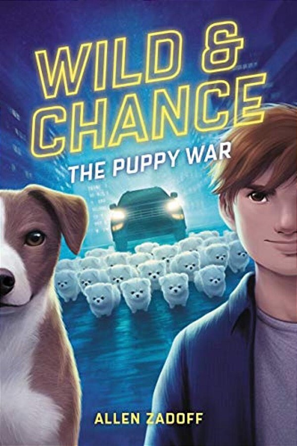 Wild & Chance: The Puppy War-..