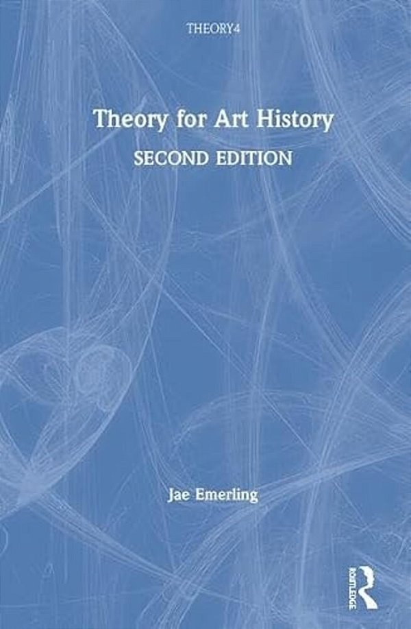 Theory For Art History: Adapted From Theory For Religious Studies, By William E. Deal And Timothy K. Beal-..