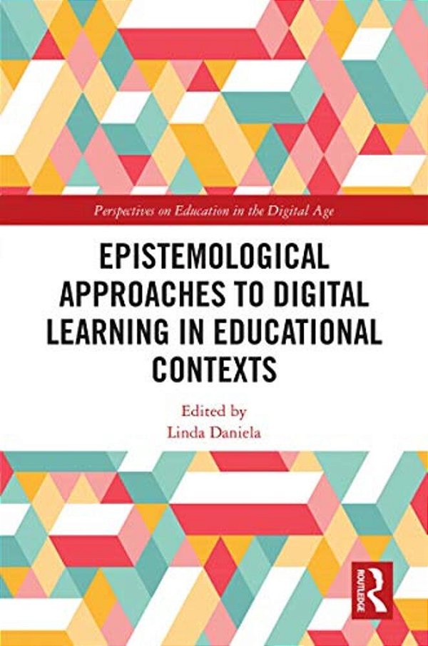 Epistemological Approaches To Digital Learning In Educational Contexts-..