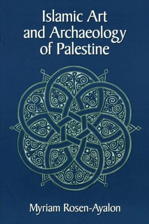 Islamic Art And Archaeology In Palestine-..