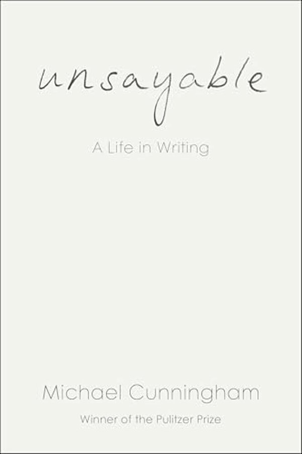 Unsayable: A Life In Writing-..