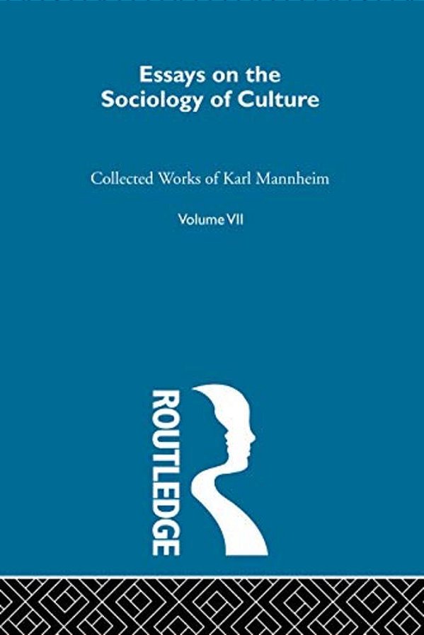 Essays On The Sociology Of Culture-..