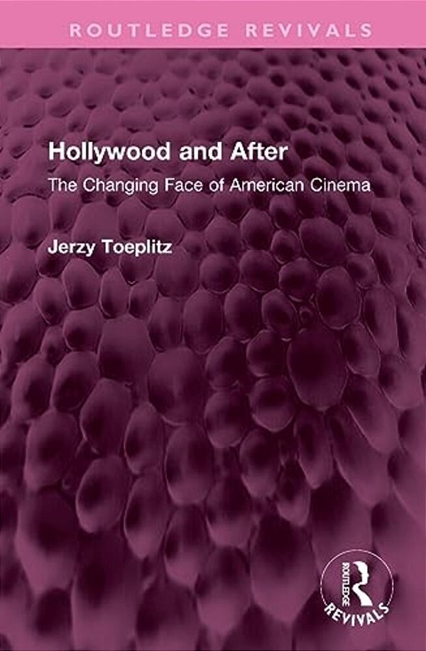 Hollywood And After: The Changing Face Of American Cinema-..