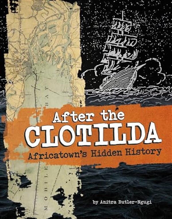 After The Clotilda: Africatown's Hidden History-..