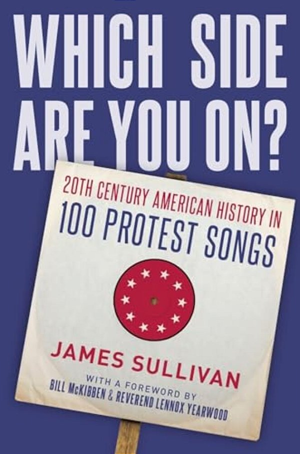 Which Side Are You On?: 20Th Century American History In 100 Protest Songs-..