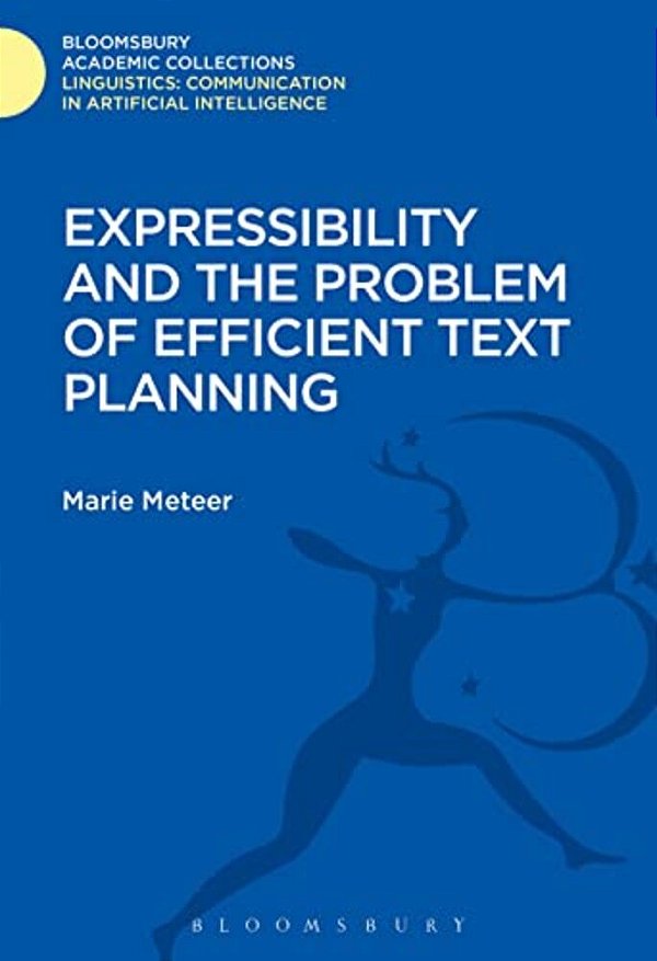 Expressibility And The Problem Of Efficient Text Planning-..