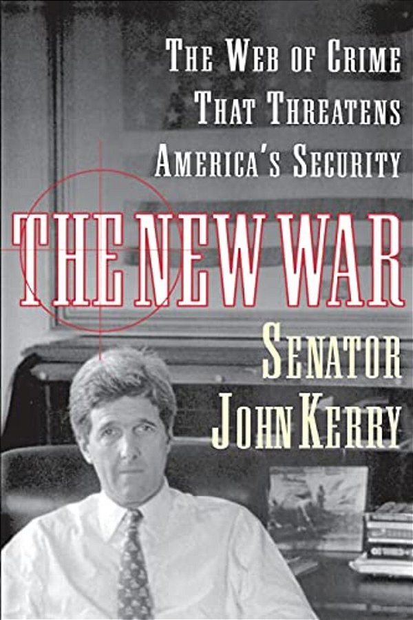 The New War: The Web Of Crime That Threatens America's Security-..