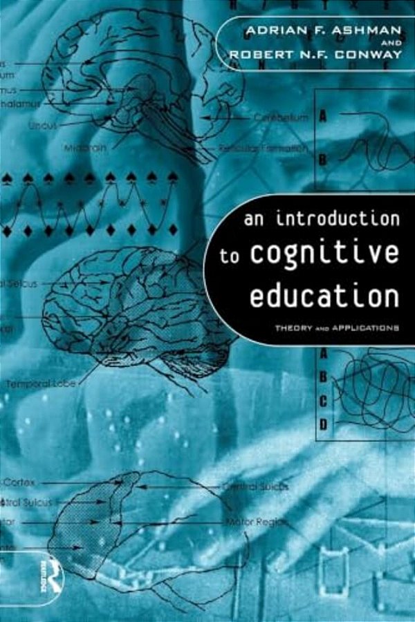 An Introduction To Cognitive Education: Theory And Applications-..