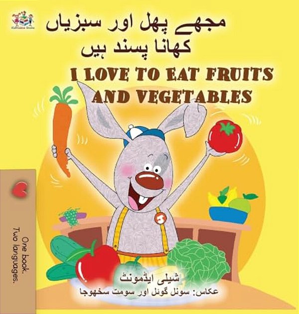 I Love To Eat Fruits And Vegetables (Urdu English Bilingual Children's Book)-..