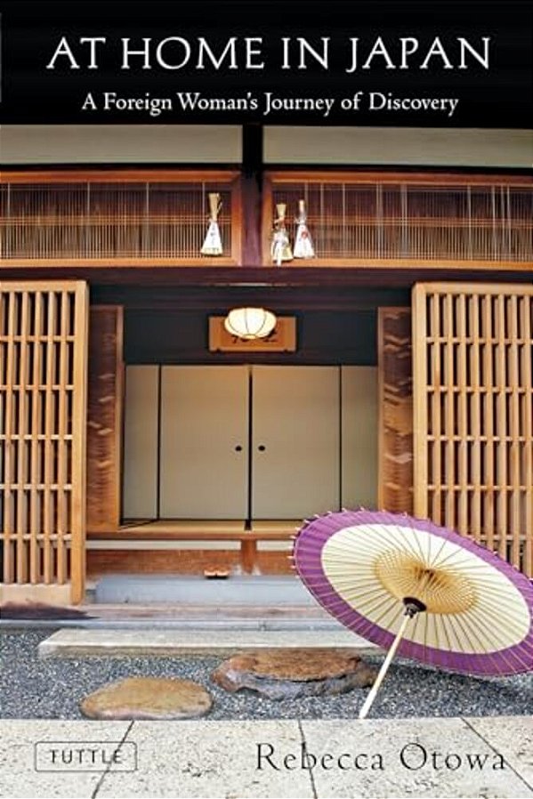 At Home In Japan: A Foreign Woman's Journey Of Discovery-..