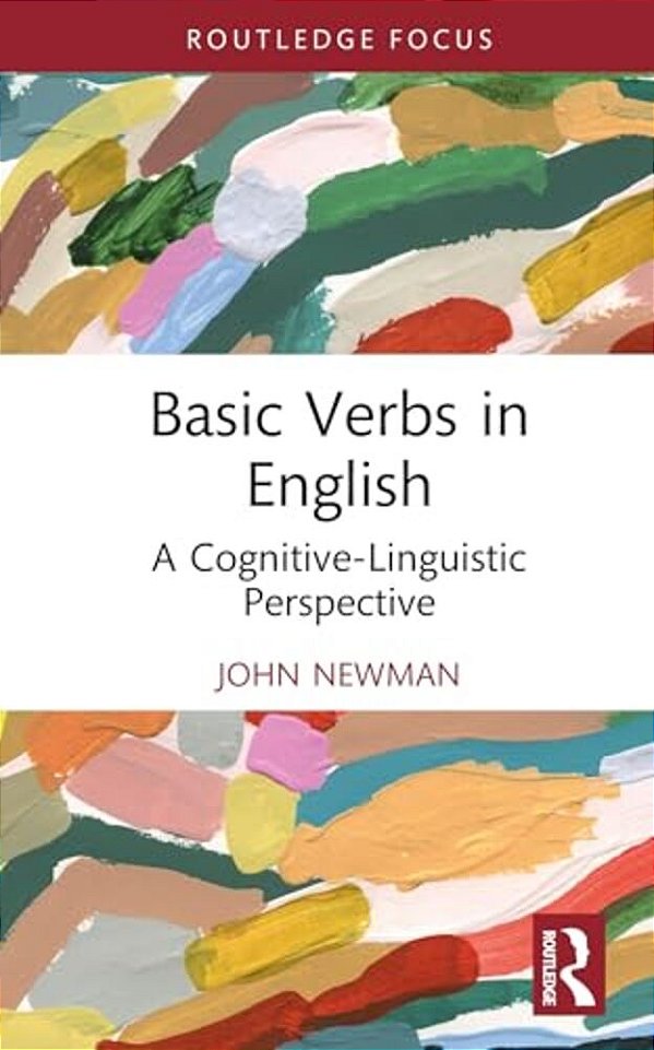 Basic Verbs In English: A Cognitive-Linguistic Perspective-..