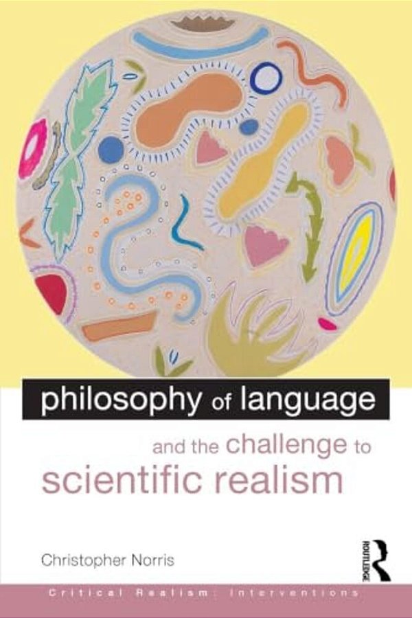 Philosophy Of Language And The Challenge To Scientific Realism-..