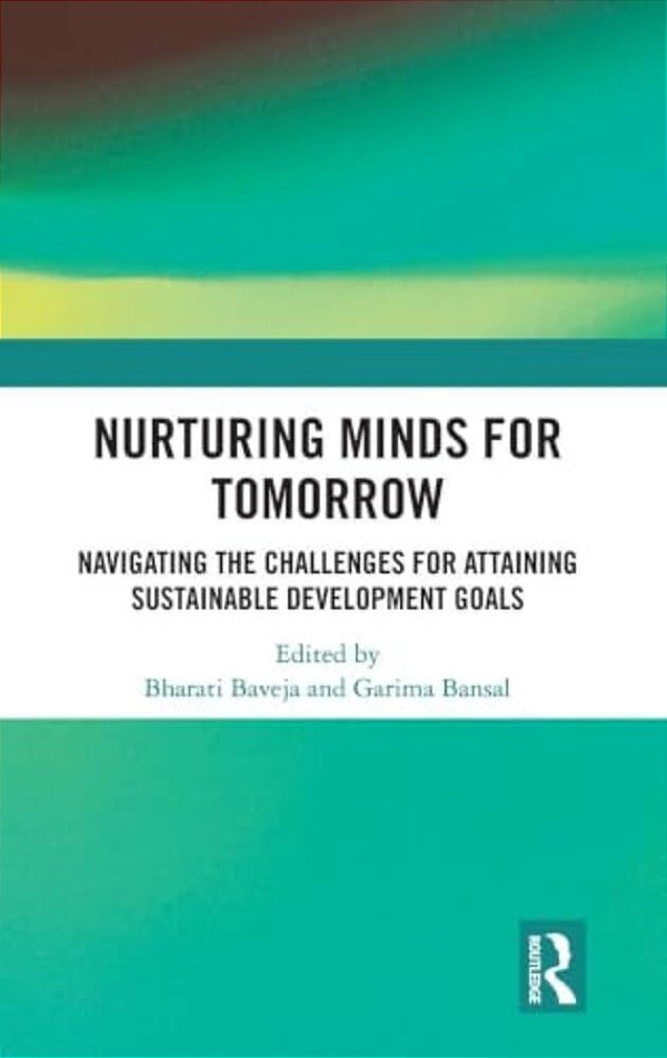 Nurturing Minds For Tomorrow: Navigating The Challenges For Attaining Sustainable Development Goals-..
