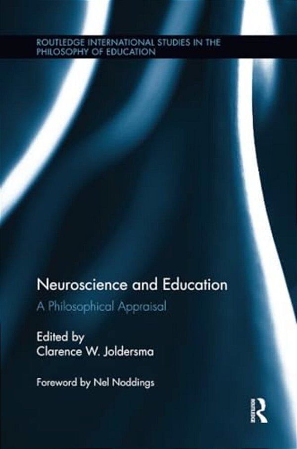 Neuroscience And Education: A Philosophical Appraisal-..