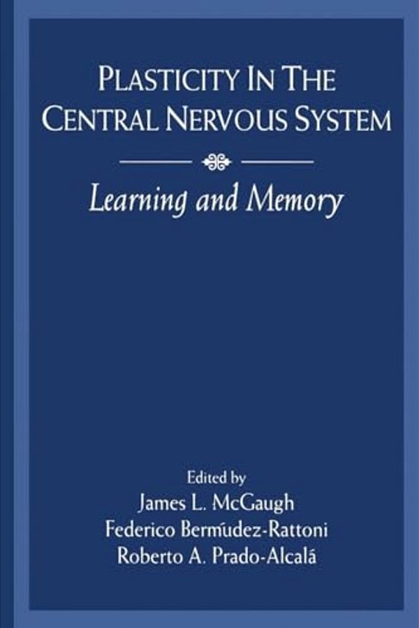 Plasticity In The Central Nervous System: Learning And Memory-..
