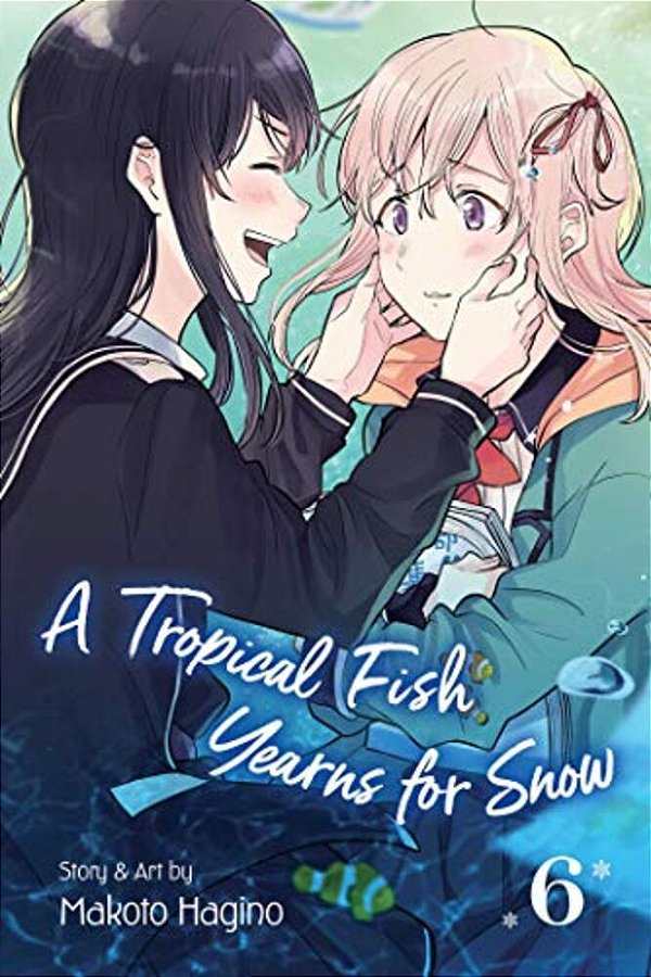 A Tropical Fish Yearns For Snow, Vol. 6-..