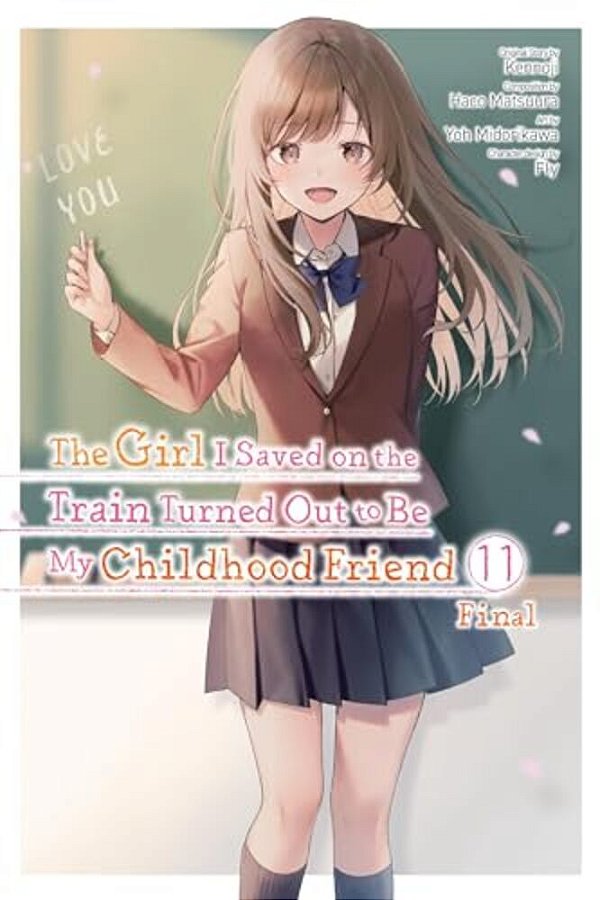 The Girl I Saved On The Train Turned Out To Be My Childhood Friend, Vol. 11 (Manga): Volume 11-..