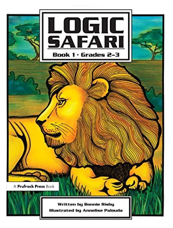Logic Safari: Book 1, Grades 2-3-..