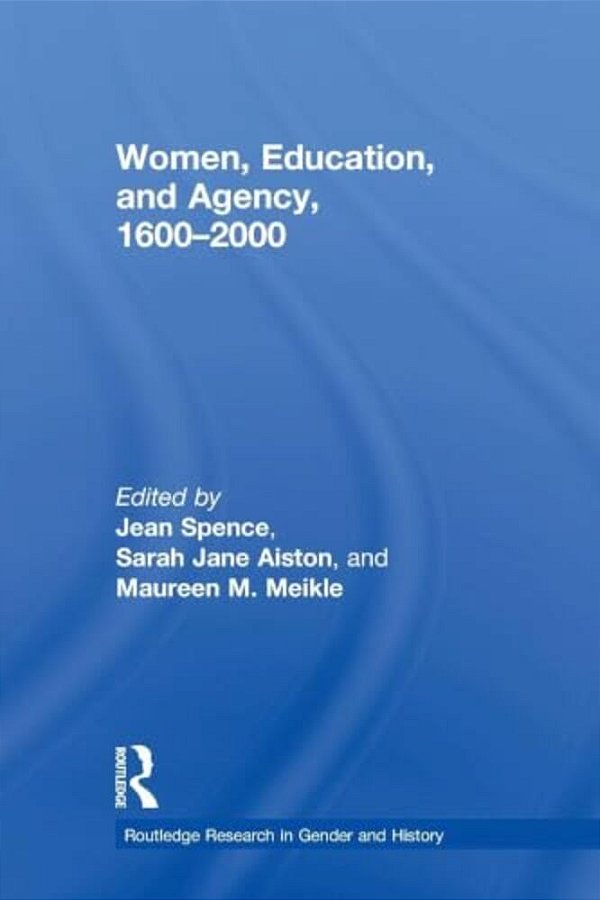 Women, Education, And Agency, 1600-2000-..