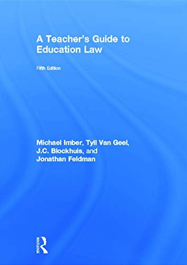 A Teacher's Guide To Education Law-..