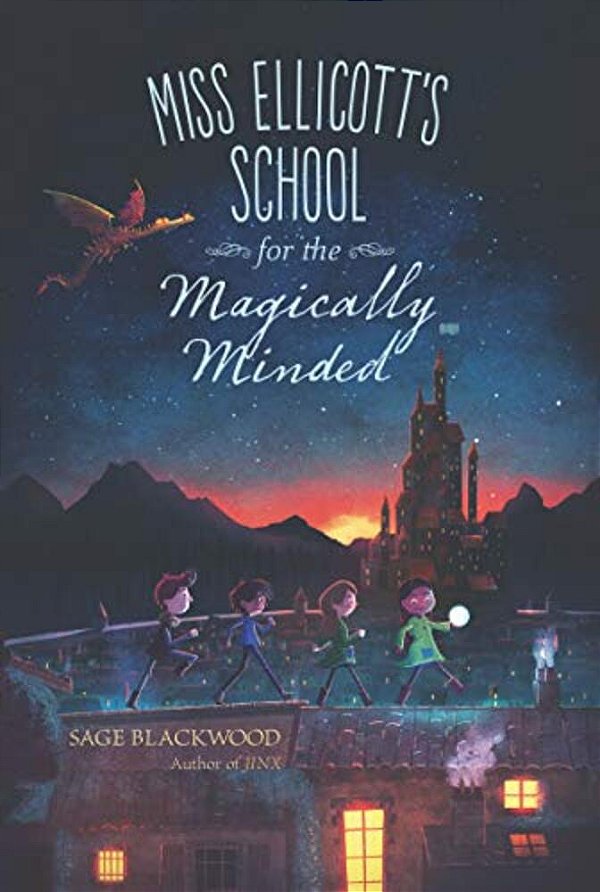 Miss Ellicott's School For The Magically Minded-..