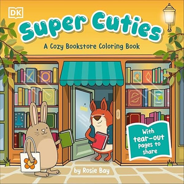 Super Cuties: A Cozy Bookstore Coloring Book: With Tear-Out Pages To Share-..