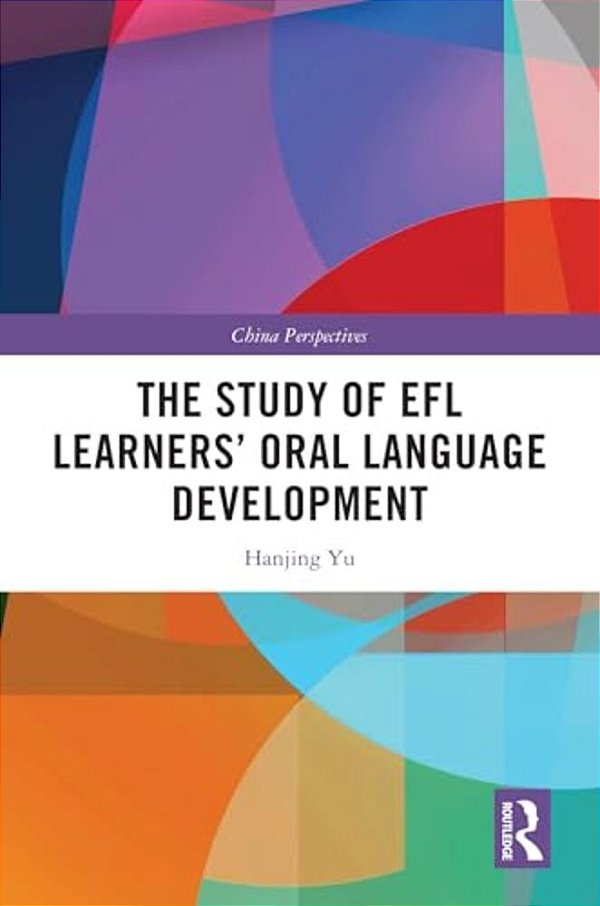 The Study Of Efl Learners' Oral Language Development-..
