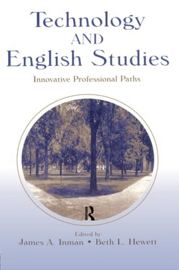 Technology And English Studies: Innovative Professional Paths-..