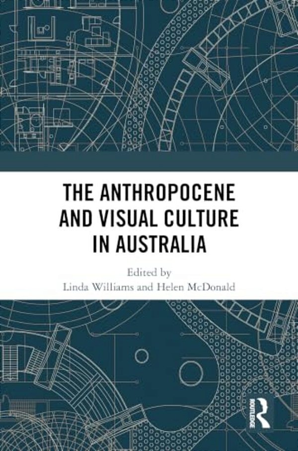 The Anthropocene And Visual Culture In Australia-..